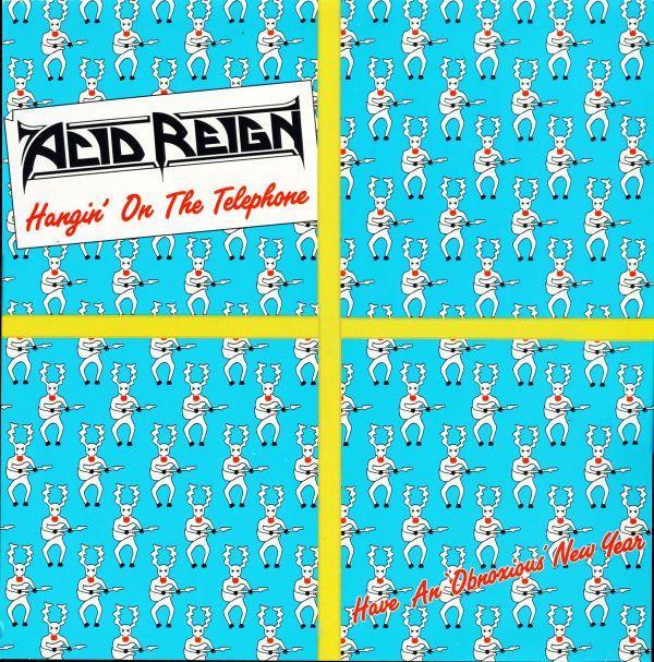 Acid Reign (2) - Hangin' On The Telephone