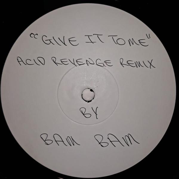 Bam Bam - Give It To Me (The Remixes)