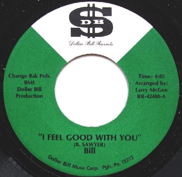 Bill  - I Feel Good With You