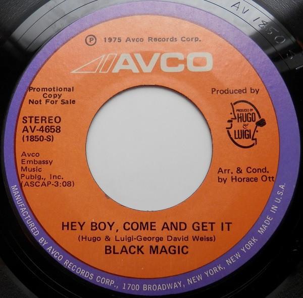 Black Magic  - Hey Boy, Come And Get It