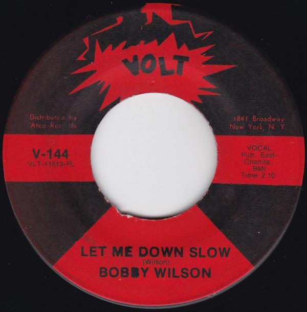 Bobby Wilson - Let Me Down Slow