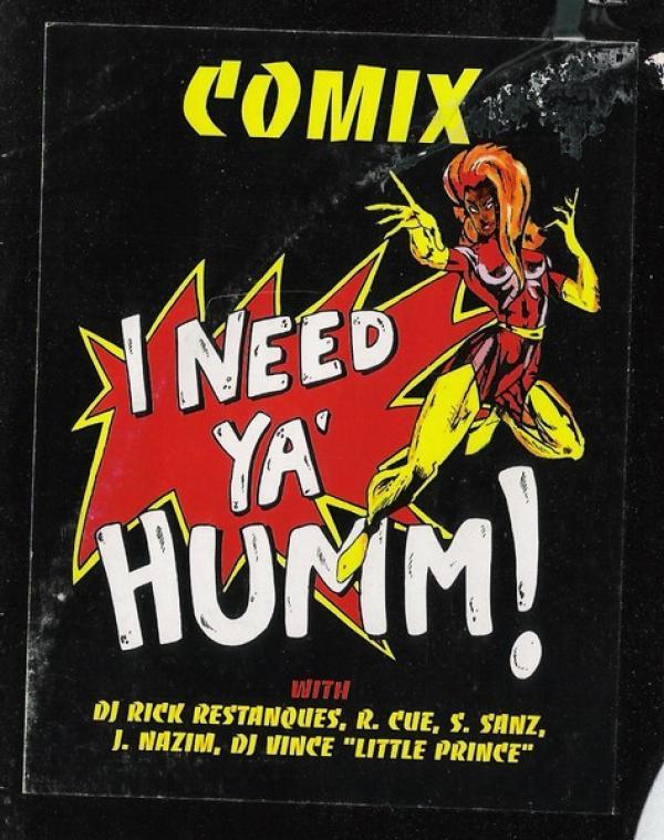 Comix  - I Need Ya' Humm!