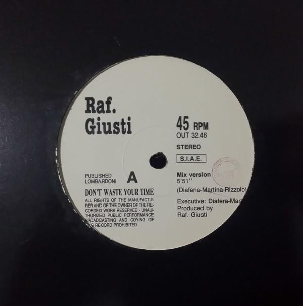 DJ Raf Giusti - Don't Waste Your Time