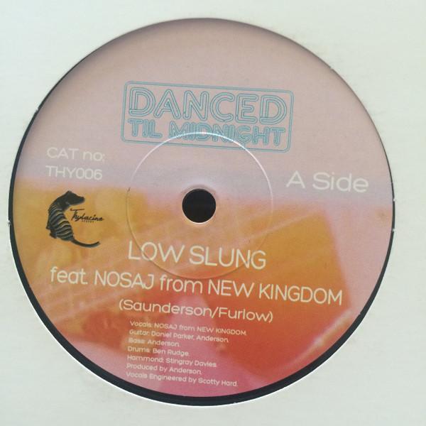 Danced Til Midnight - Low Slung