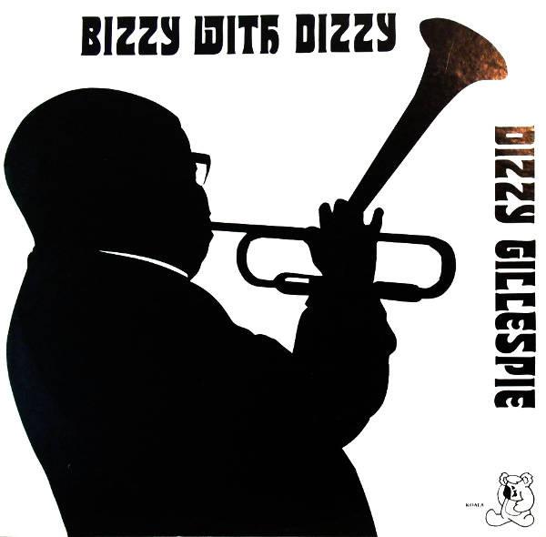 Dizzy Gillespie - Bizzy With Dizzy