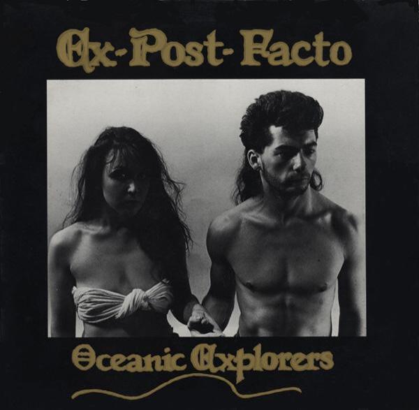 Ex Post Facto - Oceanic Explorers