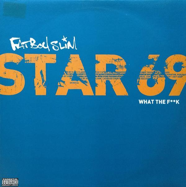 Fatboy Slim - Star 69 (What The F**k)