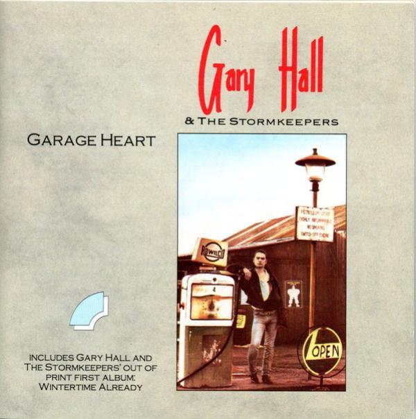 Gary Hall & The Stormkeepers - Garage Heart - Wintertime Already