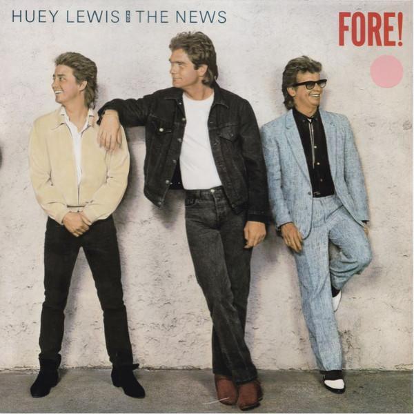 Huey Lewis & The News - Fore!