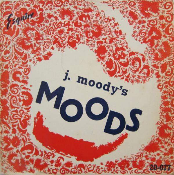 James Moody And His Band - J. Moody's Moods