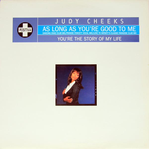 Judy Cheeks - As Long As You're Good To Me