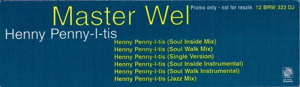 Master Wel - Henny Penny-I-Tis