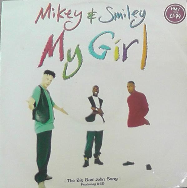 Mikey, Smiley, DBD  - My Girl (The Big Bad John Song)