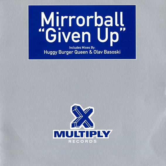 Mirrorball - Given Up