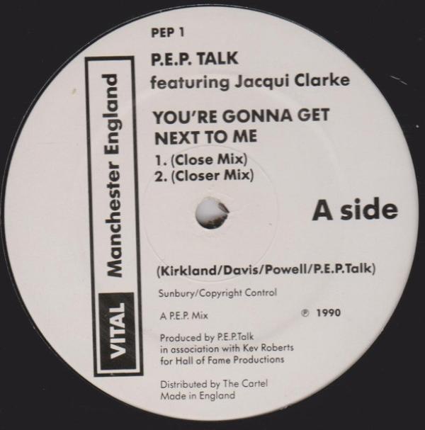 P.E.P Talk, Jacqui Clarke - You're Gonna Get Next To Me