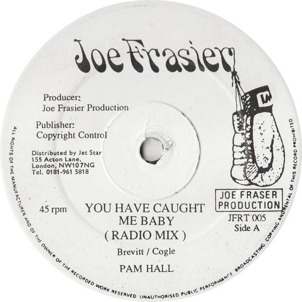 Pam Hall - You Have Caught Me Baby