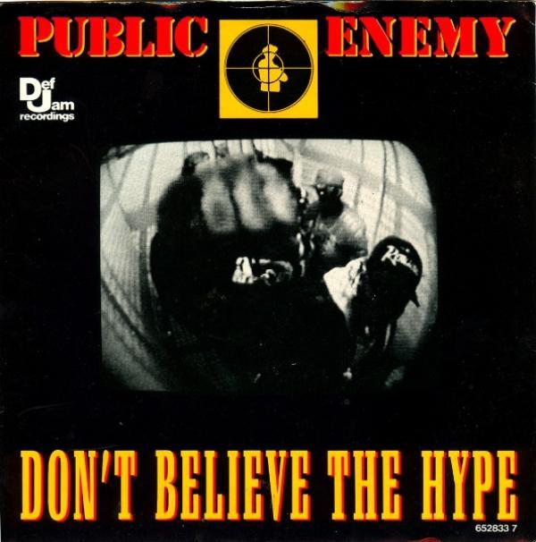 Public Enemy - Don't Believe The Hype
