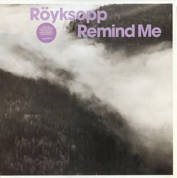 Röyksopp - Remind Me