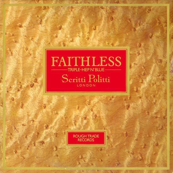 Scritti Politti - Faithless (Triple-Hep N'Blue)