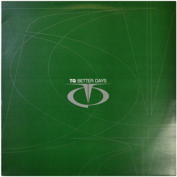 TQ - Better Days