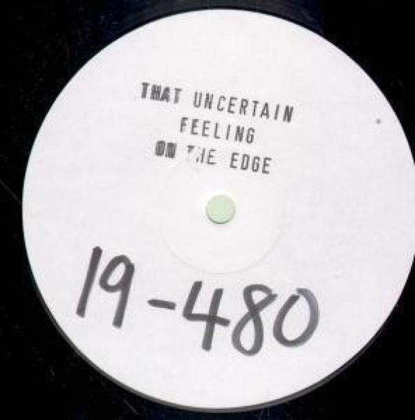 That Uncertain Feeling - On The Edge