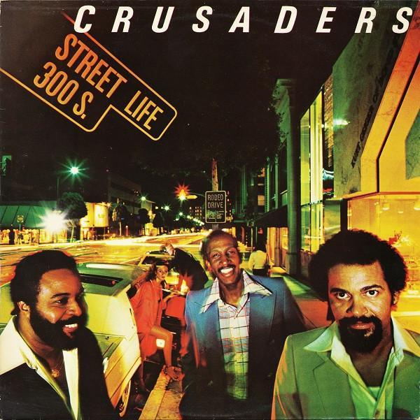 The Crusaders - Street Life