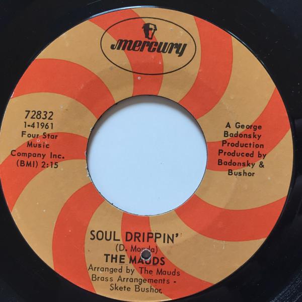 The Mauds - Soul Drippin'